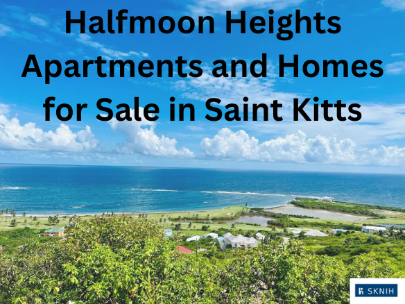 Halfmoon Heights Apartments and Homes for Sale in Saint Kitts